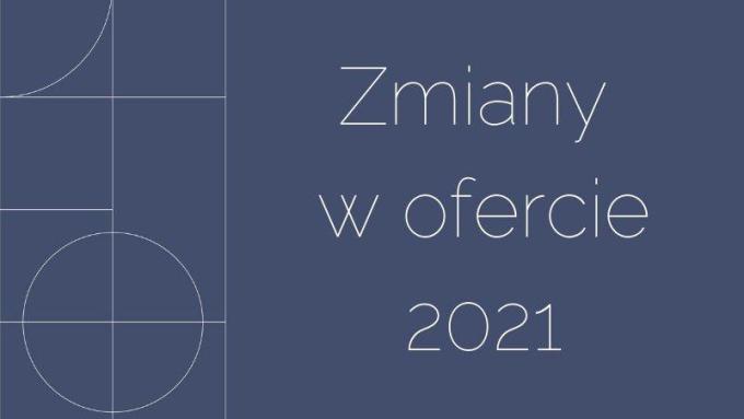 Changes in the offer 2021