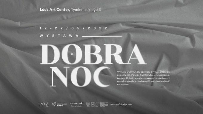 Wystawa DOBRA/NOC na Łódź Design Festival 2022